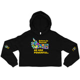 Believe In Yourself We Are Powerful Crop Hoodie